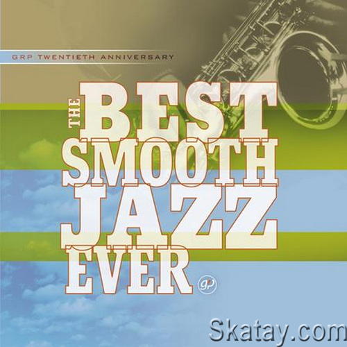 The Best Smooth Jazz Ever (2CD) (2002) FLAC