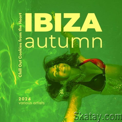 Ibiza Autumn 2024 (Chill Out Cookies from the Heart) (2024) FLAC