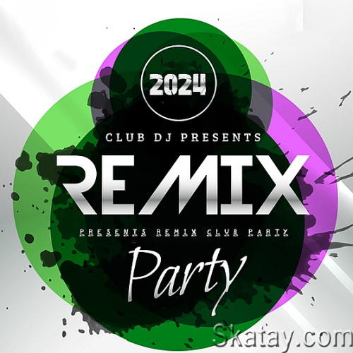 Presents Remix Club Party (2024)