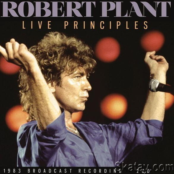 Robert Plant - Live Principles (2024) FLAC