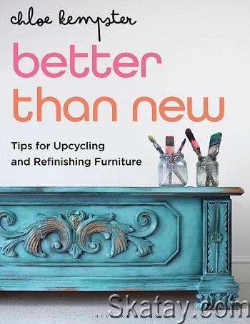 Better Than New: Tips for Upcycling and Refinishing Furniture (2024)