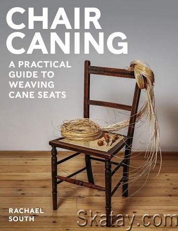 Chair Caning: A Practical Guide to Weaving Cane Seats (2025)