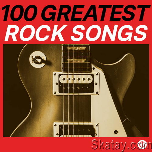 100 Greatest Rock Songs (2024) FLAC