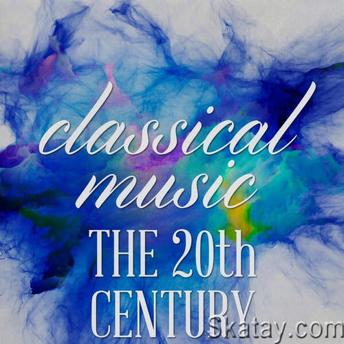 Classical Music – The 20th Century (2024)