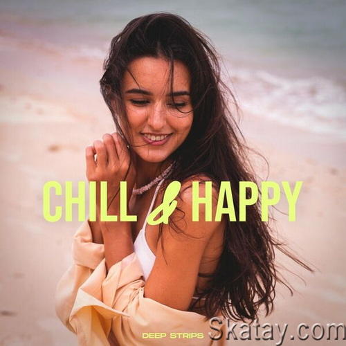 Chill and Happy (2024) FLAC