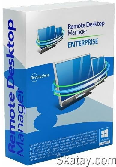 Remote Desktop Manager Enterprise / Platinum / Team 2024.3.13