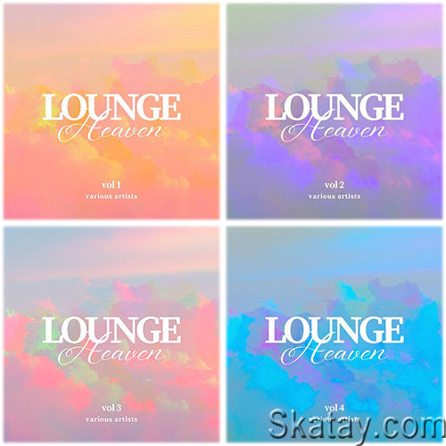 Lounge Heaven Vol 1-4 (2024) FLAC