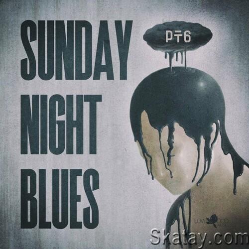 Sunday Night Blues Pt.6 (2024) FLAC