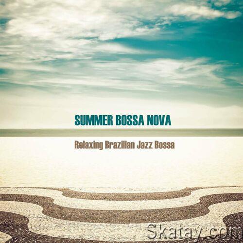 Summer Bossa Nova Relaxing Brazilian Jazz Bossa (2024) FLAC