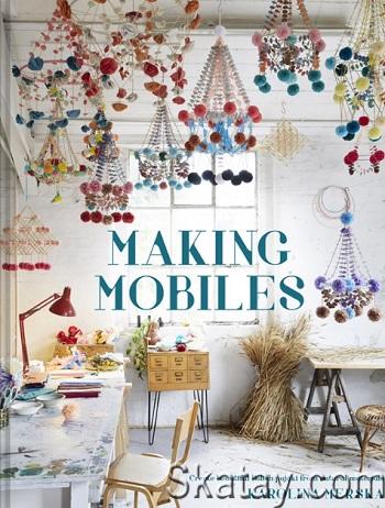 Making Mobiles: Creating Beautiful Polish Pajaki from Natural Materials (2021)