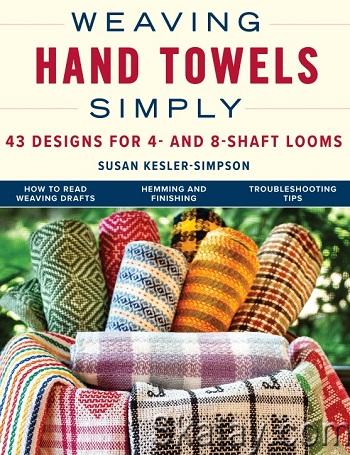 Weaving Hand Towels Simply: 43 Designs for 4- and 8-Shaft Looms (2024)