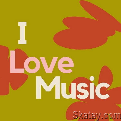 I Love Music (2024) FLAC