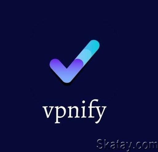 vpnify - Безлимитный VPN v2.1.9.9.8 MOD (Android)