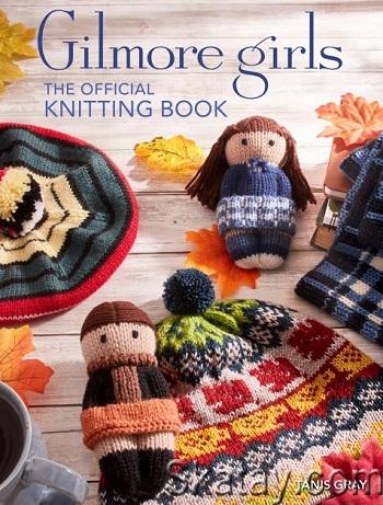 Gilmore Girls: The Official Knitting Book (2024)