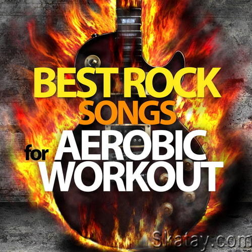 Best Rock Songs for Aerobic Workout (Fitness Version) (2017) FLAC