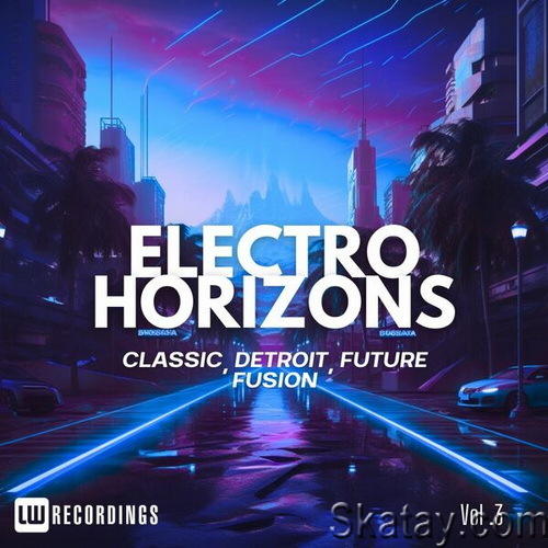 Electro Horizons Classic, Detroit, Future Fusion Vol 03 (2024) FLAC