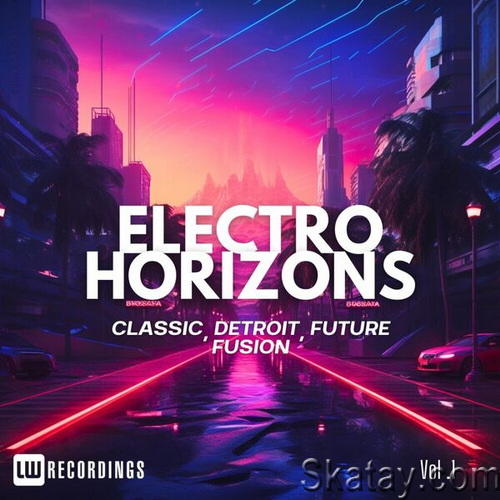 Electro Horizons Classic, Detroit, Future Fusion Vol 01 (2024) FLAC