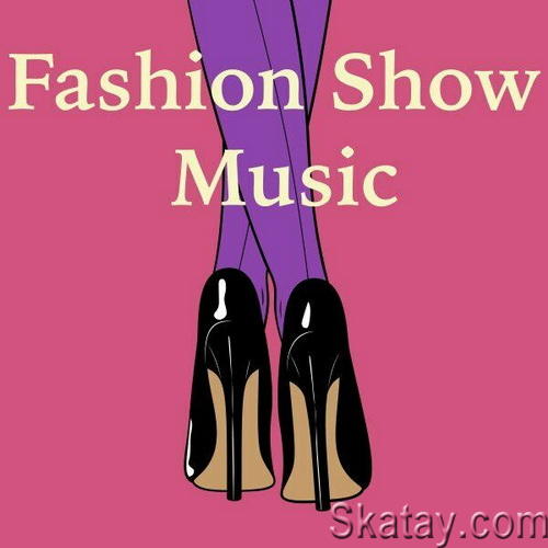 Fashion Show Music 2024 (2024) FLAC