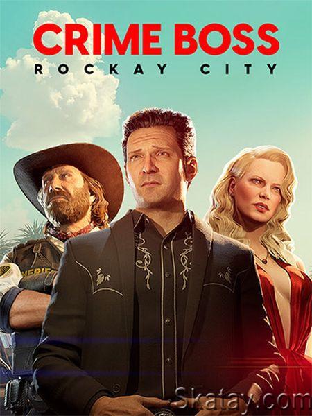 Crime Boss: Rockay City - The Complete Collection (2024/Ru/En/Multi/RePack от FitGirl)