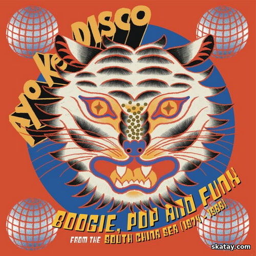 Ayo Ke Disco Boogie Pop and Funk from the South China Sea 1974-1988 (2024) FLAC