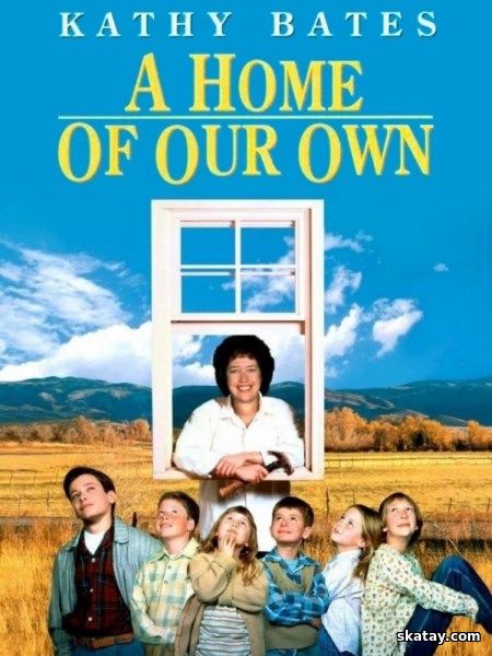 Наш собственный дом / A Home of Our Own (1993) HDRip / BDRip 720p / BDRip 1080p