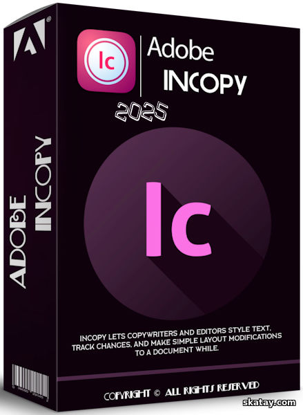 Adobe InCopy 2025 20.0.0.95 by m0nkrus (MULTi/RUS)