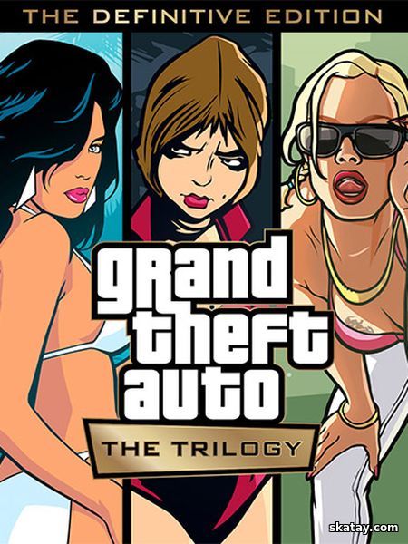 Grand Theft Auto: The Trilogy - The Definitive Edition (2021/Ru/En/Multi/RePack от FitGirl)