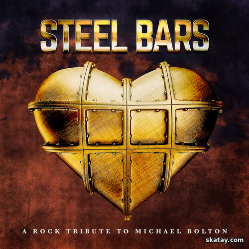 Steel Bars - A Rock Tribute To Michael Bolton (2024) FLAC