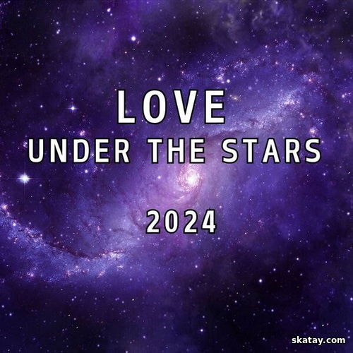 Love Under the Stars 2024 (2024) FLAC