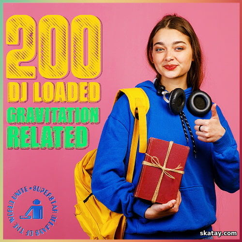 200 DJ Loaded – Gravitation Related (2024)