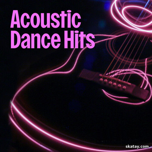 Acoustic Dance Hits (2024)