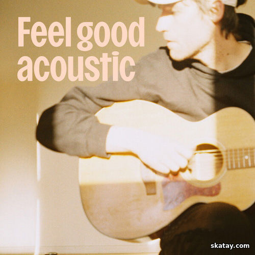 Feel Good Acoustic (2024)