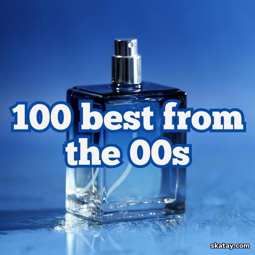 100 best of the 00s (2024) FLAC