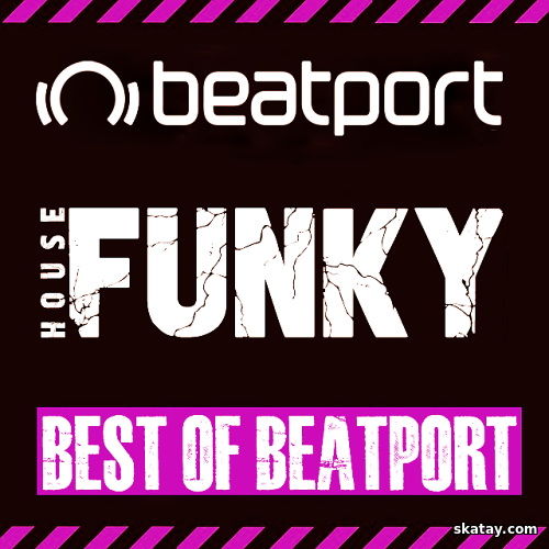 Beatport – Best Of Beatport – Funky House 02 (2024)