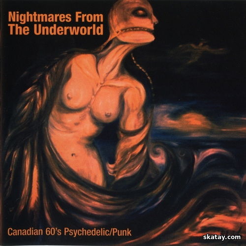 Nightmares From The Underworld-Canadian 60s Psychedelic Punk (2CD) (2000) FLAC