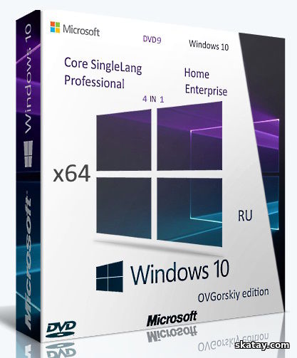 Microsoft® Windows® 10 x64 Ru 22H2 4in1 Upd 11.2024 by OVGorskiy