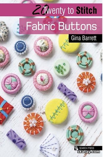 Twenty to Stitch: Fabric Buttons (2019)