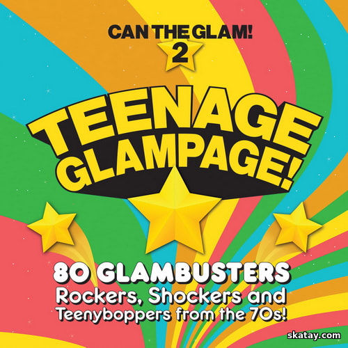 Can the Glam! 2 Teenage Glampage! (4CD) (2024) FLAC