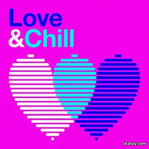 Love & Chill (2024) FLAC