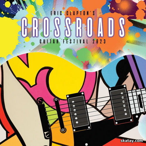 Crossroads Guitar Festival 2023 (Live) (3CD) (2024)