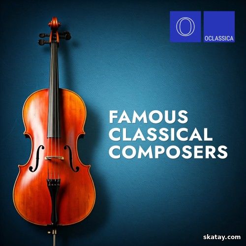 Famous Classical Composers (2024) FLAC