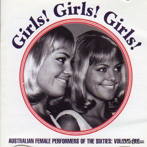 Girls! Girls! Girls! Australian Female Performers Of The Sixties (1999) FLAC