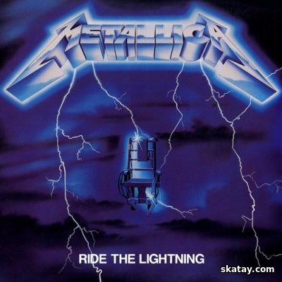 Metallica - Ride The Lightning (Remastered) (1984/2016) [FLAC]