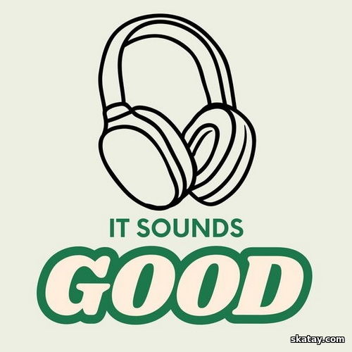 It Sounds Good (2024) FLAC