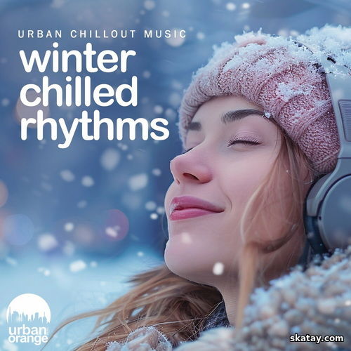 Winter Chilled Rhythms Urban Chillout Music (2024)