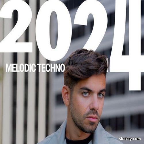 Best of 2024 Melodic Techno (2024)