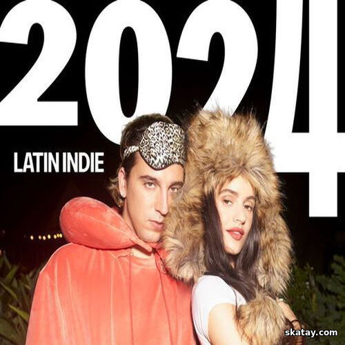 Best of 2024 Latin Indie (2024)