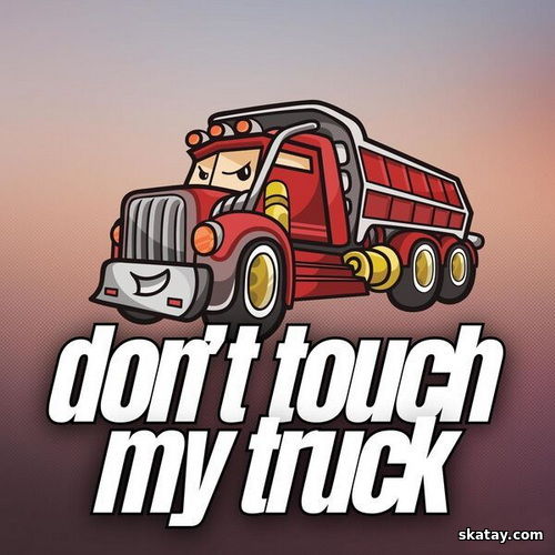 Dont Touch My Truck – Top Country (2024)