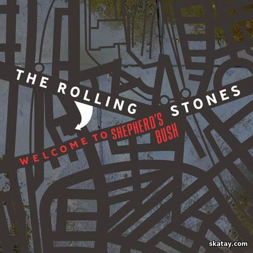 The Rolling Stones - Welcome To Shepherds Bush (Live) (2024) FLAC