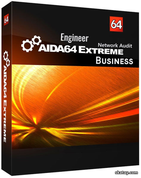 AIDA64 Extreme / Business / Engineer / Network Audit 7.50.7200 Final + Portable